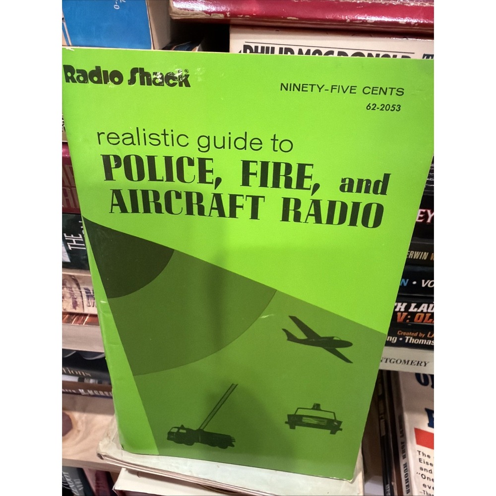 Radio Shack Realistic Guide To Police, Fire, And Aircraft Radio First Edition